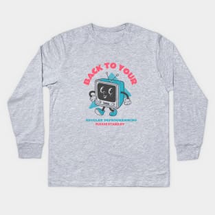 Back to your regular deprogramming Kids Long Sleeve T-Shirt